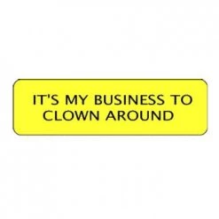 LaRock's Fun & Magic "It's My Business To Clown Around" Clown Badges