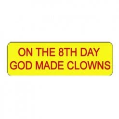 LaRock's Fun & Magic "The 8th Day God Made Clowns" Clown Badges
